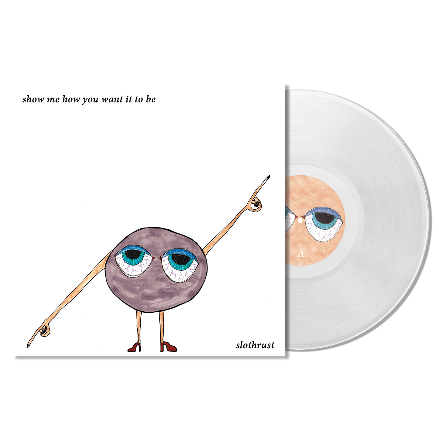 Slothrust - Show Me How You Want It To Be - Clear 12” Vinyl EP
