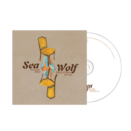 Sea Wolf - Get To The River Before It Runs Too Low - CD